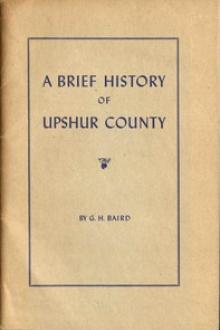 A Brief History of Upshur County by G. H. Baird