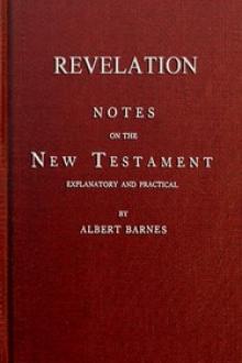 Notes on the New Testament Explanatory and Practical by Albert Barnes