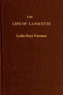 The Life of La Fayette by Lydia Hoyt Farmer