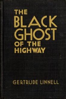 The Black Ghost of the Highway by Gertrude Linnell