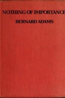Nothing of Importance by John Bernard Pye Adams