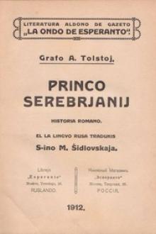Princo Serebrjanij by graf Tolstoy Aleksey Konstantinovich