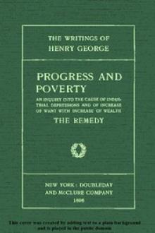 Progress and Poverty, Volumes I and II by Henry George