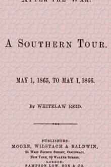 After the War: A Southern Tour by Whitelaw Reid