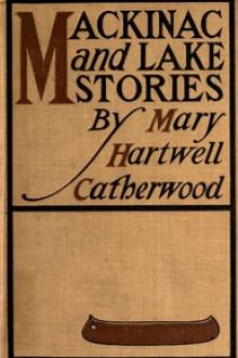 Mackinac and Lake Stories by Mary Hartwell Catherwood