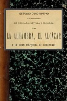 Estudio descriptivo de los monumentos árabes de Granada, Sevilla y Córdoba by Rafael Contreras