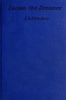Lucian the dreamer by J. S. Fletcher
