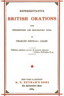 Representative British Orations with Introductions and Explanatory Notes, Volume I by Charles Kendall Adams