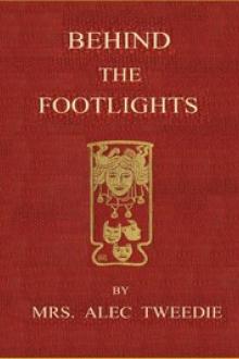 Behind the Footlights by Ethel Alec-Tweedie