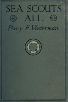 Sea Scouts All by Percy F. Westerman