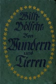 Von Wundern und Tieren by Wilhelm Bölsche