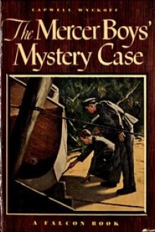 The Mercer Boys' Mystery Case by Capwell Wyckoff