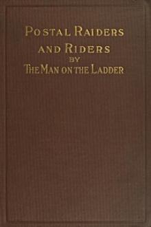 Postal Riders and Raiders by W. H. Gantz