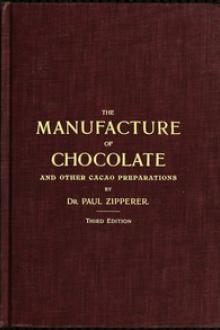 The Manufacture of Chocolate and other Cacao Preparations by Paul Zipperer