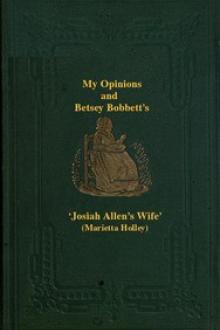 My Opinions and Betsey Bobbet's by Marietta Holley