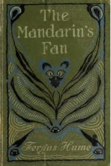 The Mandarin's Fan by Fergus Hume