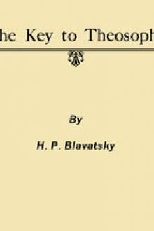 The Key to Theosophy by Helena Petrovna Blavatsky