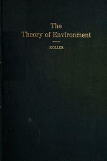 The Theory of Environment by Armin Hajman Koller