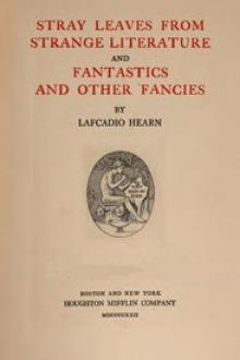 Stray Leaves from Strange Literature - Fantastics and other Fancies by Lafcadio Hearn