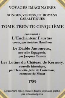 Voyages imaginaires, songes, visions et romans cabalistiques by Jacques Cazotte, Alexander Hamilton, Lodovico Antonio Muratori