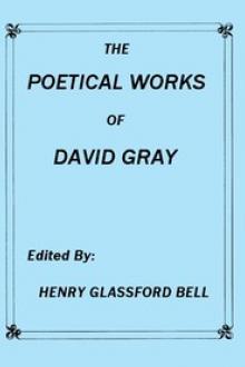 The Poetical Works of David Gray by David Gray