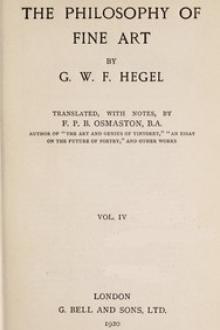 The Philosophy of Fine Art, volume 4 (of 4) by Georg Wilhelm Friedrich Hegel