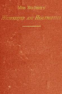 Miss Beecher's Housekeeper and Healthkeeper by Catharine E. Beecher