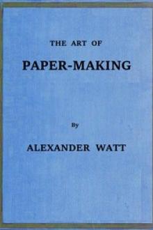 The Art of Paper-Making by Alexander Watt