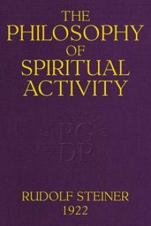 The Philosophy of Spiritual Activity by Rudolph Steiner