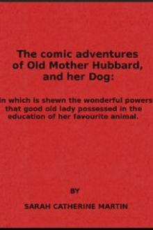 The Comic Adventures of Old Mother Hubbard, and Her Dog by Sarah Catherine Martin