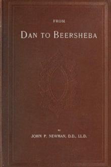 From Dan to Beersheba by John P. Newman