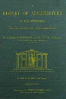 A History of Architecture in all Countries, Volumes 1 and 2, 3rd ed. by James Fergusson