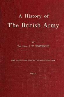 A History of the British Army, Vol. 1 by John William Fortescue