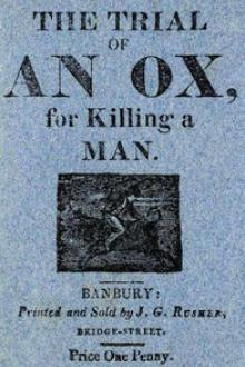 The Trial of an Ox, for Killing a Man; by Anonymous