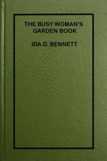 The Busy Woman's Garden Book by Ida D. Bennett