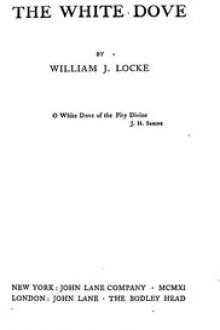 The White Dove by William J. Locke