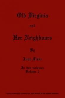 Old Virginia and Her Neighbours by John Fiske