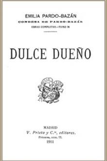 Dulce Dueño by condesa de Pardo Bazán Emilia
