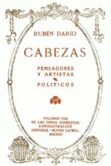 Cabezas: Pensadores y Artistas, Políticos by Rubén Darío