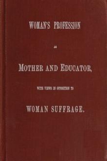 Woman's Profession as Mother and Educator by Catharine E. Beecher
