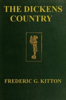 The Dickens Country by Fred G. Kitton