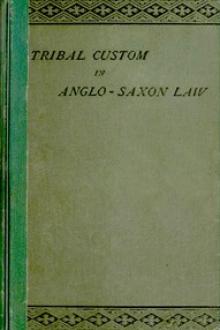 Tribal Custom in Anglo-Saxon Law by Frederic Seebohm