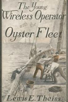 The Young Wireless Operator—With the Oyster Fleet by Lewis E. Theiss