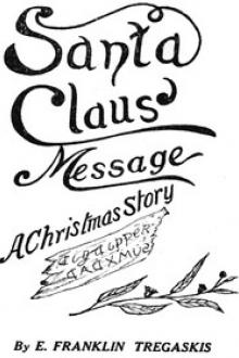 Santa Claus' Message by E. Franklin Tregaskis