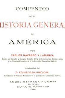 Compendio de la historia general de América by Carlos Navarro y Lamarca
