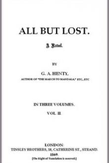 All But Lost Vol 2 of 3 by G. A. Henty