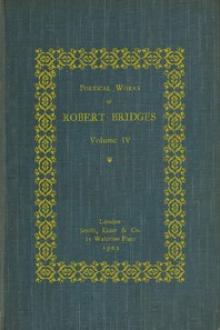 Poetical Works of Robert Bridges by Robert Bridges