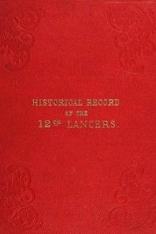 Historical Record of the Twelfth, or The Prince of Wales's Royal Regiment of Lancers by Richard Cannon