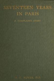 Seventeen Years in Paris by H. E. Noyes