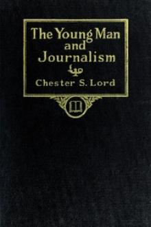 The Young Man and Journalism by Chester S. Lord
